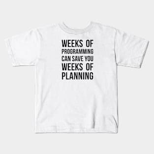 Plan programming joke Kids T-Shirt